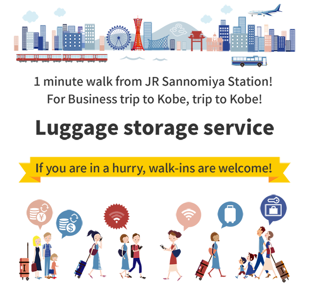 Just a minute's walk from JR Sannomiya Station! Perfect for business trips and travel to Kobe! Easy luggage storage service. If you're in a hurry, we can even handle it on the same day!